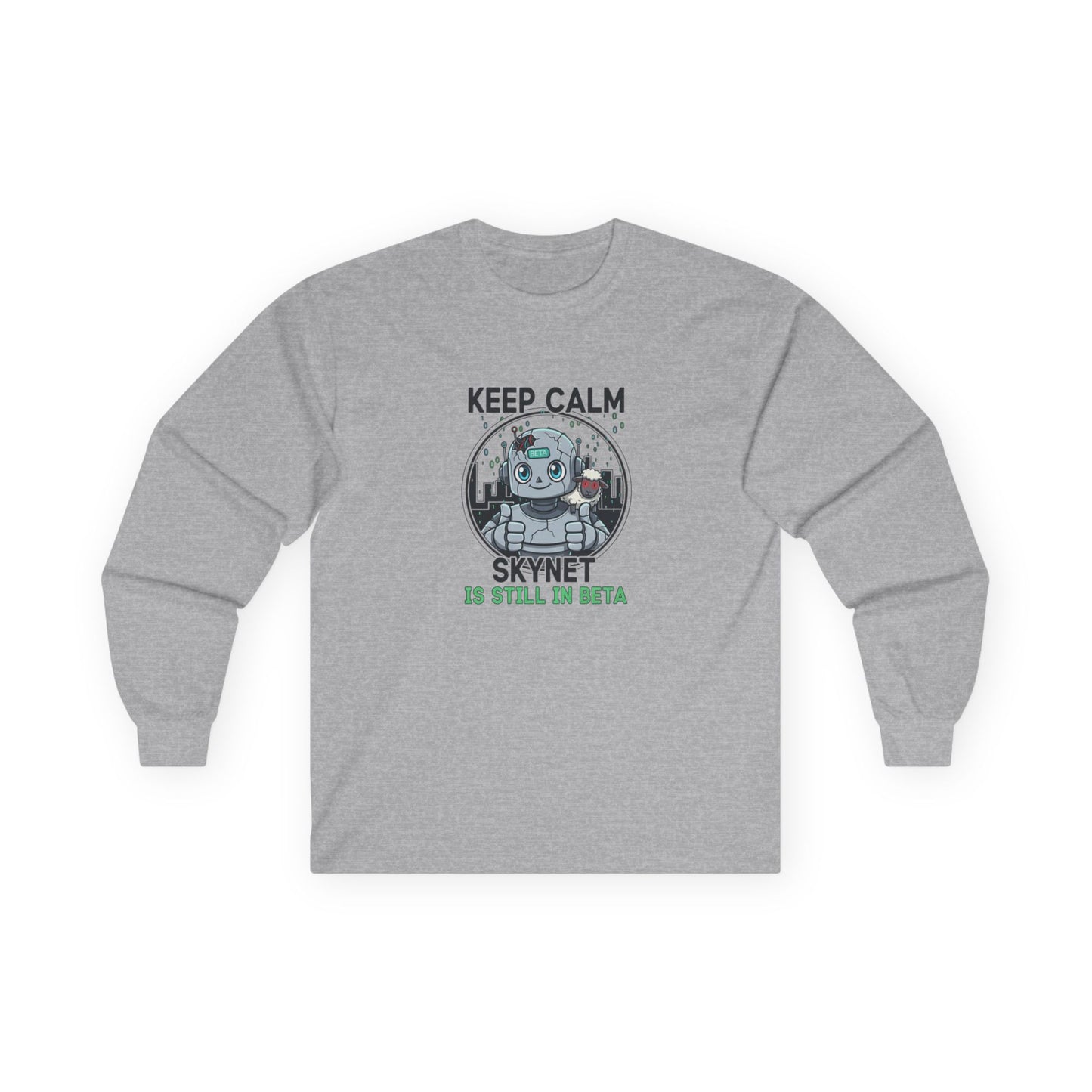 Keep Calm Skynet Long Sleeve Tee — 'Skynet Is Still In Beta' Robot Graphic