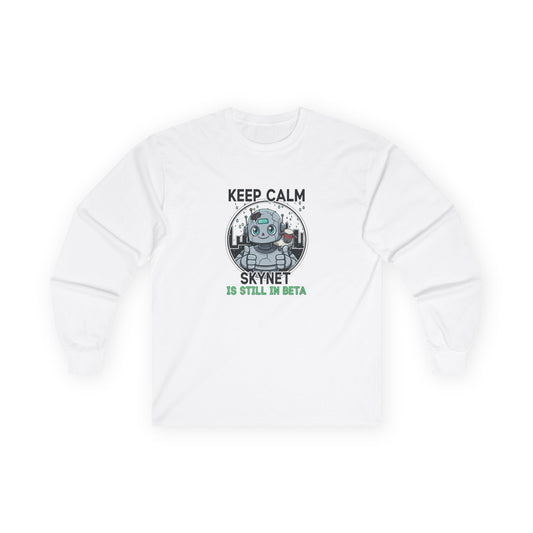 Keep Calm Skynet Long Sleeve Tee — 'Skynet Is Still In Beta' Robot Graphic