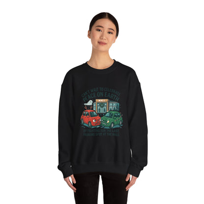 Crewneck Sweatshirt — "Can't Wait to Celebrate Peace on Earth" Holiday Parking Humor