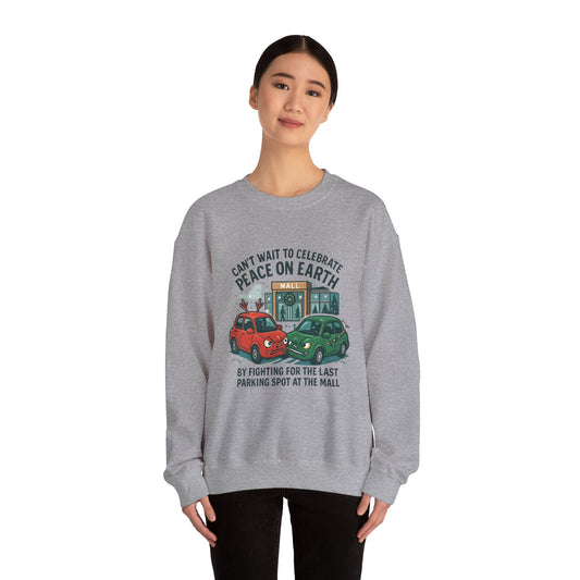 Crewneck Sweatshirt — "Can't Wait to Celebrate Peace on Earth" Holiday Parking Humor