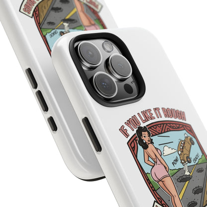 Tough Phone Case — Retro Pinup "If You Like It Rough" Graphic