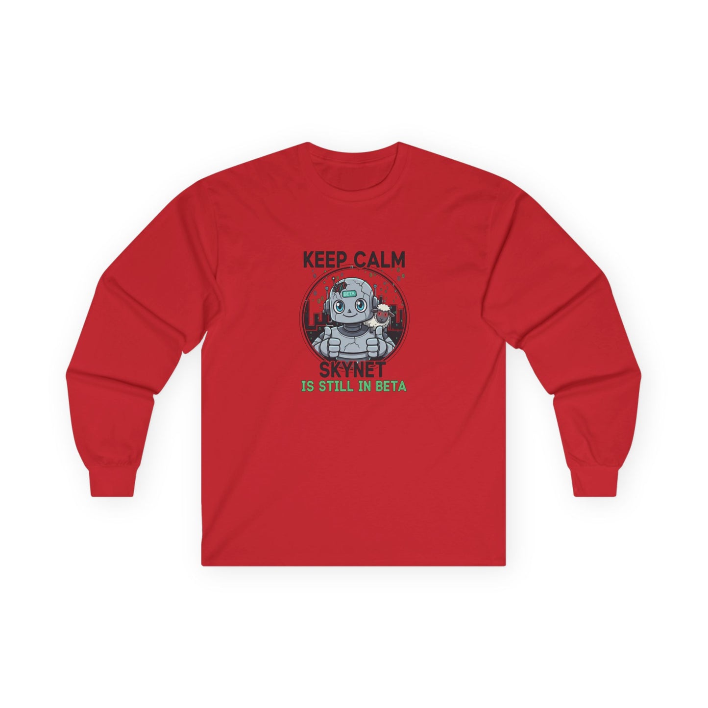 Keep Calm Skynet Long Sleeve Tee — 'Skynet Is Still In Beta' Robot Graphic