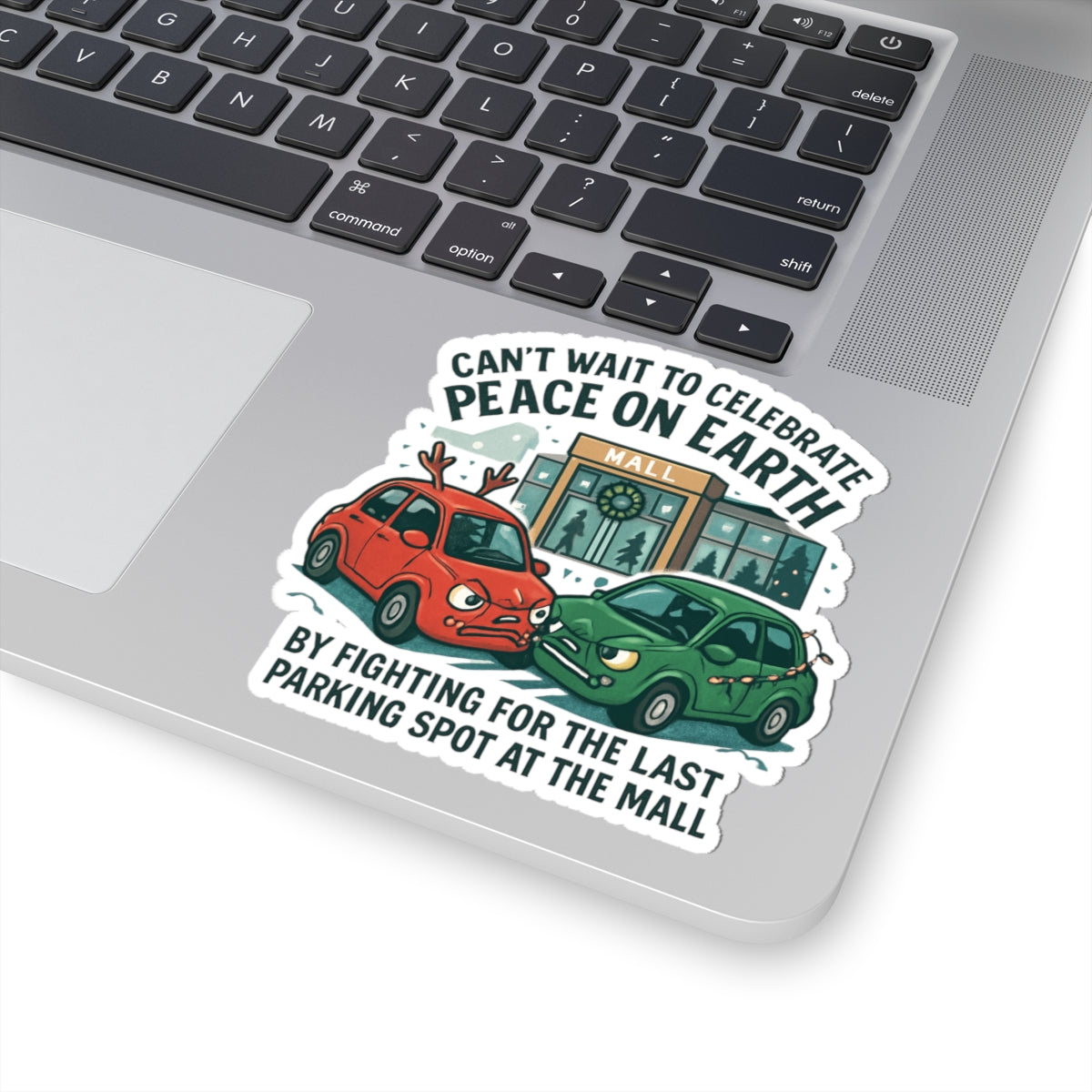 Funny Holiday Sticker — "Can't Wait to Celebrate Peace on Earth by Fighting for the Last Parking Spot at the Mall"