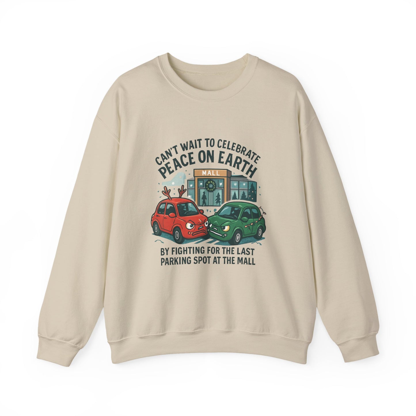 Crewneck Sweatshirt — "Can't Wait to Celebrate Peace on Earth" Holiday Parking Humor
