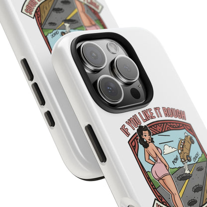 Tough Phone Case — Retro Pinup "If You Like It Rough" Graphic