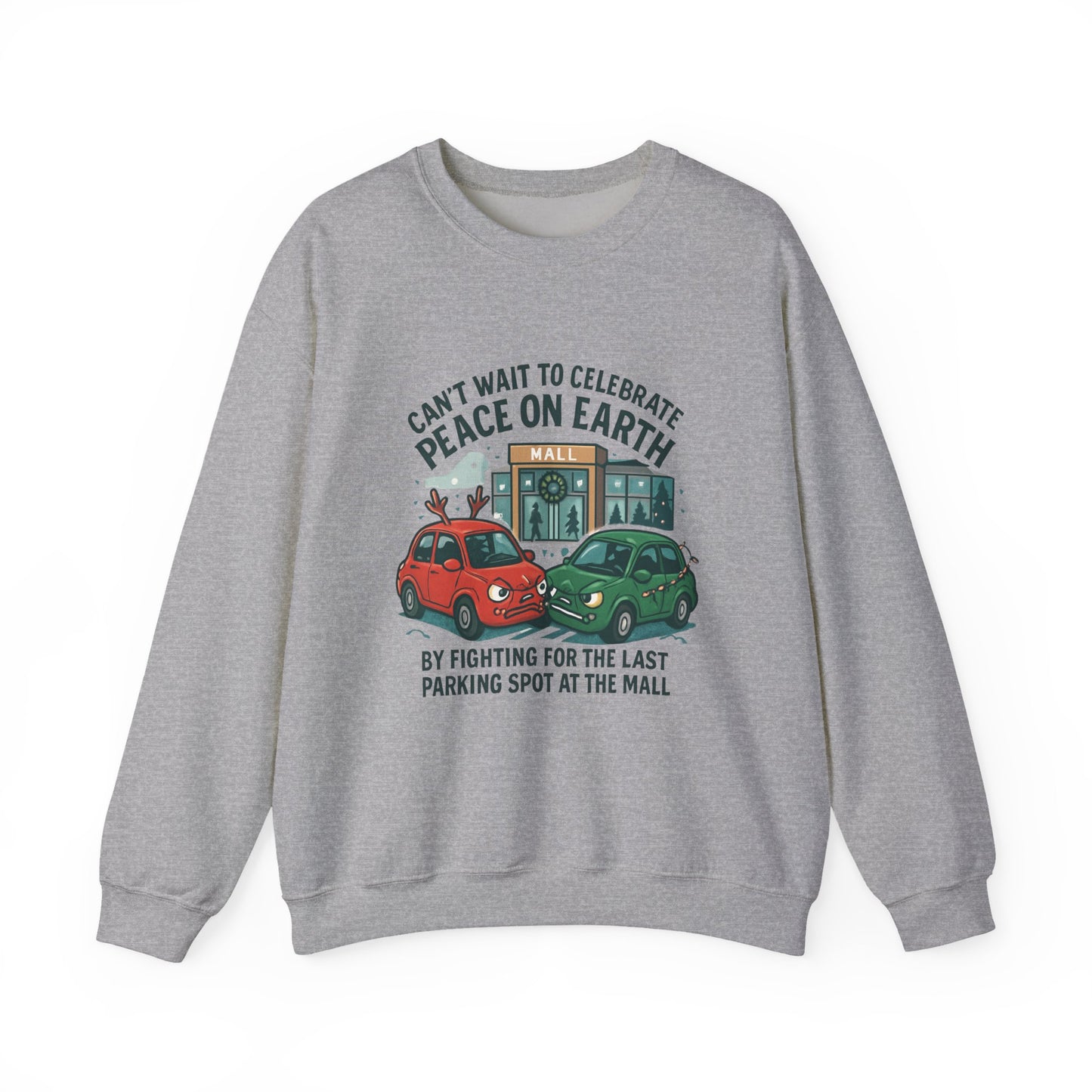 Crewneck Sweatshirt — "Can't Wait to Celebrate Peace on Earth" Holiday Parking Humor