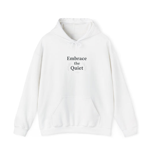 Embrace the Quiet Hoodie | unplug sweatshirt, rest allowed design